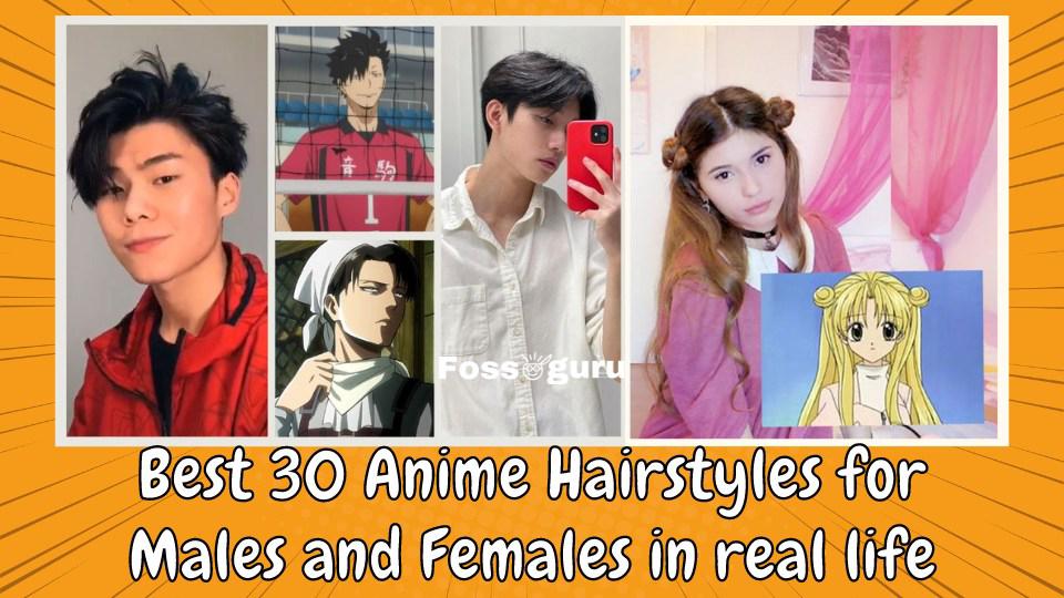 Best 30 Anime Hairstyles for Males and Females in real life